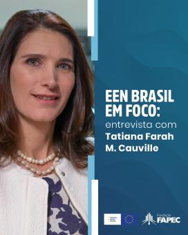 EEN Brasil em Foco: Tatiana Farah Cauville