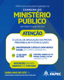 Local de aplicação da Prova do concurso para Promotor de Justiça Substituto do MPMS é divulgado